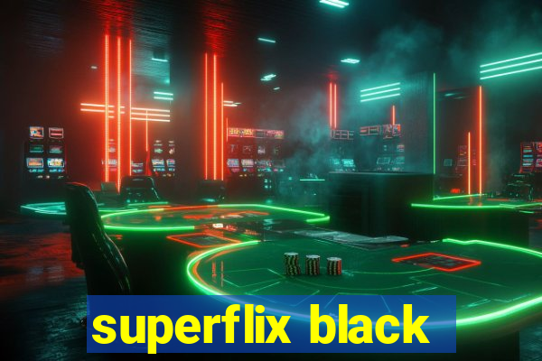 superflix black